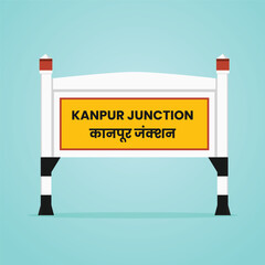 Kanpur junction railways name sign board vector illustration