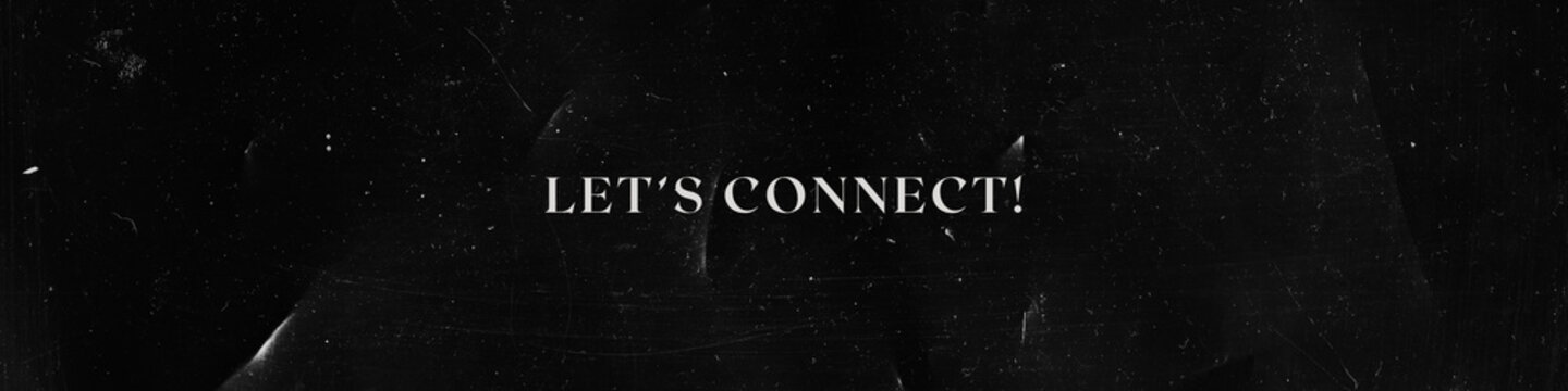 Minimal LinkedIn banner with black textured background and &ldquo;Let&rsquo;s Connect!&rdquo; text, perfect for modern professional profiles.