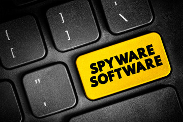 Fototapeta premium Spyware Software - malicious software that aims to gather information about a person or organization, text button on keyboard, concept background