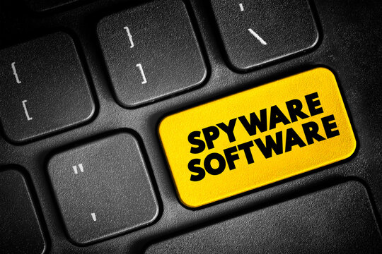 Spyware Software - malicious software that aims to gather information about a person or organization, text button on keyboard, concept background