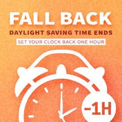 Daylight saving time ends. Fall back square banner with white alarm clock. Textured gradient poster design with clocks and text reminder of time change to one hour back. Vector illustration