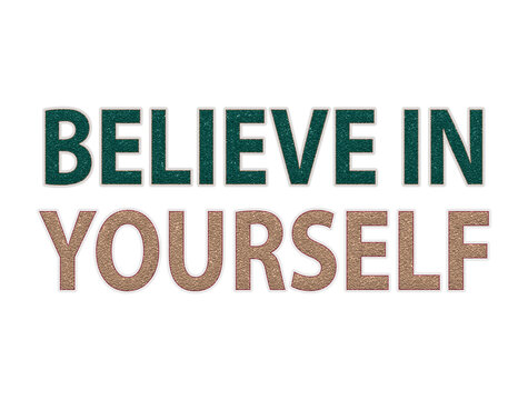 Inspirational quote believe in yourself motivational graphic for personal growth and success