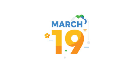 Stylized vector graphic celebrating March 19th with cheerful typography and festive design elements