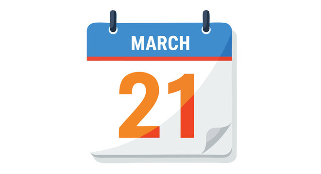 Stylized March 21st calendar page denoting date, schedule, or event notification visual aid showing the importance of date reminder for spring