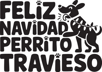 Vector art of Merry Christmas naughty puppy silhouette, Feliz Navidad Perrito Travieso Funny Spanish Christmas Design