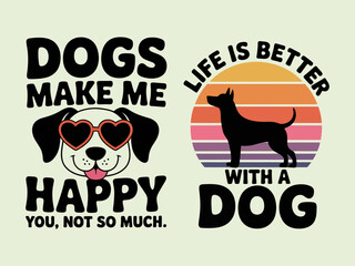 Dog graphic with happy dog face and sunset silhouette dog quote dogs life