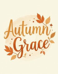 Obraz premium “Autumn Grace” in pale gold tones, floating leaves around letters, creamy background wash, poetic and delicate Thanksgiving card composition.