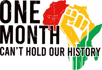 One Month Can’t Hold Our History Svg Png, Juneteenth Svg, Black History Svg, Juneteenth 1865 Svg,African American Juneteenth