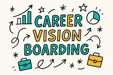 Career Vision Doodle. Doodle / Sketch ? "Career Vision Boarding" in playful hand-drawn letters, rough sketch outlines with arrows, stars, charts, and briefcase