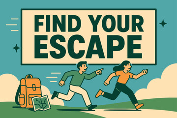 Find Your Escape. Find your escape banner, flat vector illustration, bold oversized text inside rectangular frame, cartoon characters running and pointing,