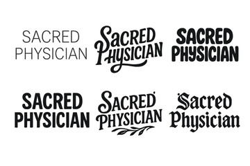 Fototapeta premium Diverse Lettering Designs. Sacred Physician. Set lettering. harmonious lettering variations of the same emblematic concept (Modern minimal monoline lettering,