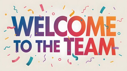 Colorful confetti falling around bold text welcoming new employees to the team with a celebration