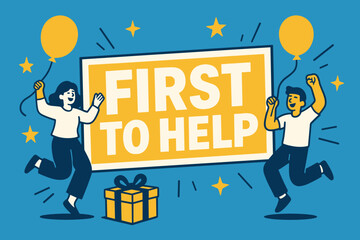 Celebrate with Joy. First to Help banner, flat vector illustration, bold oversized text inside rectangular frame banner, cartoon characters dancing and holding