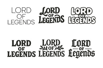 Obraz premium Legendary Lettering Styles. Lord of Legends. Set lettering. harmonious lettering variations of the same emblematic concept (Modern minimal monoline lettering,