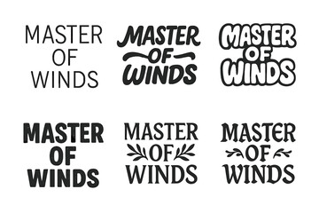 Diverse Lettering Styles. Master of Winds. Set lettering. harmonious lettering variations of the same emblematic concept (Modern minimal monoline lettering,