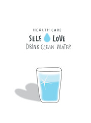 Vector illustration of glass clean fresh water with a shadow of self-love. Health care is love yourself. Healthy hydration with clean aqua fluid. 