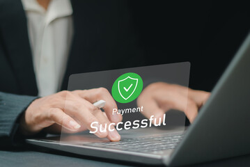 Payment Success Notification, Highlighting Safe, Finance and Secure Transaction. Convenient Digital Banking and Advanced Financial Technology Solutions