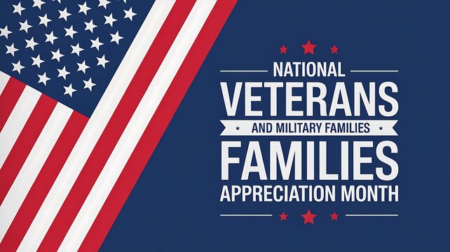 Honoring american heroes national veterans and families appreciation month with a patriotic us flag and celebratory text on a deep blue background