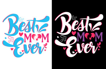 Best Mom Ever Shirt Design, Heart Typography Style, Modern Graphic Tee for Mom, Mothers Day Apparel, Mom Life Inspiration