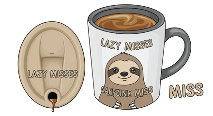 Cartoon Sloth Caffeine Miss Funny Morning Artwork