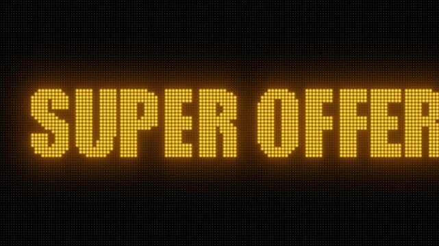 Scrolling LED digital signboard animation with glowing red text Super Offer realistic electronic display video loop