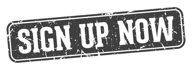 sign up now rectangular sign. sign up now stamp