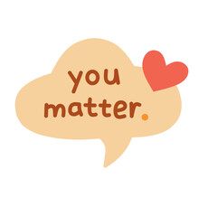 You Matter Quote in Whimsical Hand-Drawn Style for Positive Awareness