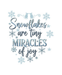 Snowflakes Are Tiny Miracles of Joy - Winter Wonderland Quote Design
