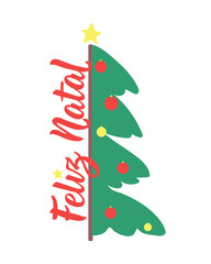 Christmas card. Feliz Natal. Translation from Portuguese - Merry Christmas. Brazilian lettering.