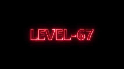 Neon line level up 67 number animation with saber on black background. Video game style LEVEL UP. Neon level up sign. Level - 67 text countdown animation. Level -67. Congrats. - Powered by Adobe