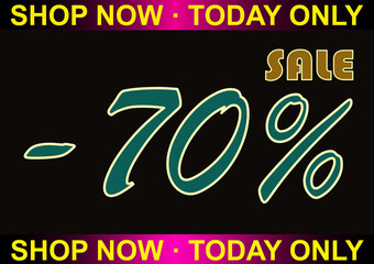 Poster, shop now and today only, sale -70%