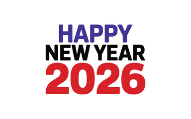 Fototapeta premium Happy new year 2026 text isolated on white background vector typography design