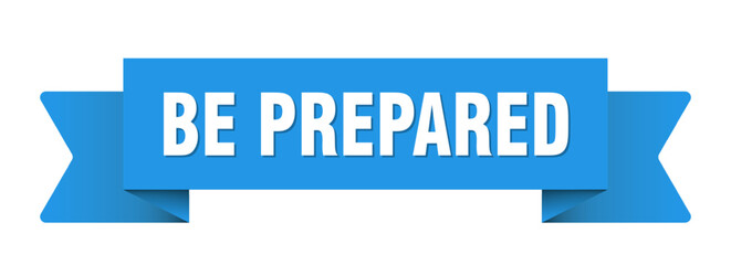 be prepared ribbon isolated on transparent background. be prepared ribbon