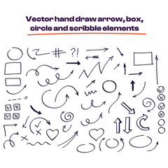 Vector hand draw arrow, box circle and scribble elements