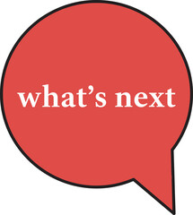 Bright Red Speech Bubble Asking Whats Next Question Vector Illustration