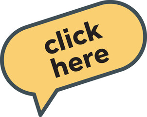 Click Here Button in Yellow Chat Bubble Design Vector Illustration