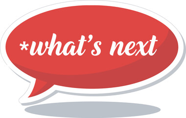 Red speech bubble with question what's next in white Vector Illustration