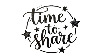 a whimsical hand-lettered design spells out "time to share" surrounded by sparkling star illustrations.