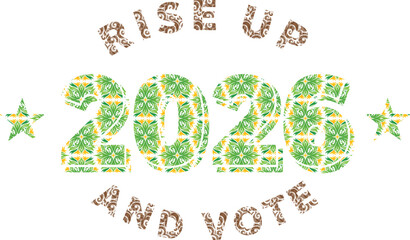 Rise Up and Vote 2026 with floral patterns and stars voting election