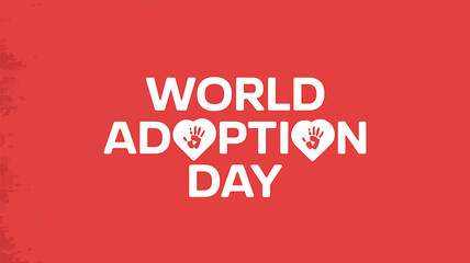 Vector art of world adoption day text with heart shapes and handprints, celebrating families and new beginnings on november 9th