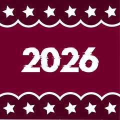 Bold white distressed numbers 2026 centered on a deep red background with decorative white star borders at the top and bottom creating a festive and celebratory feel for the upcoming year
