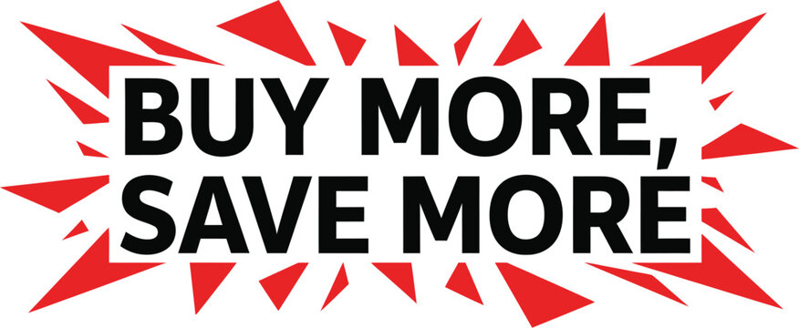 Buy more, save more text with red explosion background isolated on white background
