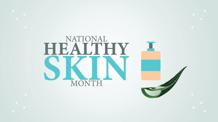 National Healthy Skin Month, Love the Skin You are In