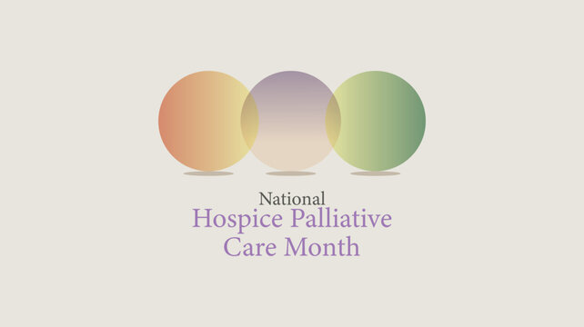 National Hospice Palliative Care Month, Compassion and Support