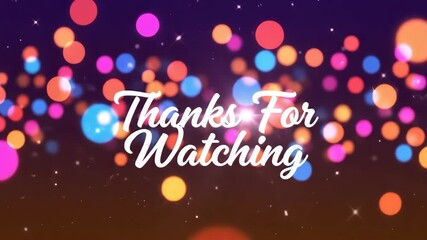 Thanks for watching with colorful bokeh background for video content creator and social media isolated on white background thanks for watching - Powered by Adobe