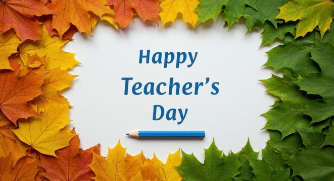 Autumn leaves frame message celebrating educator appreciation day on white background with writing instrument