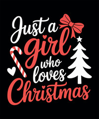 Just a Girl Who Loves Christmas Shirt
