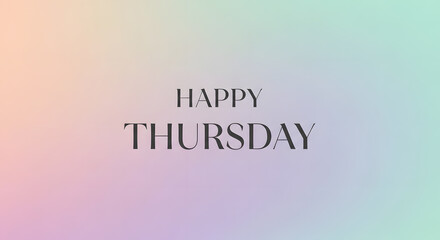 Happy Thursday Pastel Gradient Background