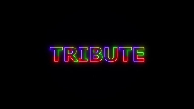 TRIBUTE colored text. Laser vintage effect. Infinite loadable, 4 ti neon color , neon sign glowing against a black background wk video