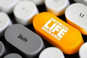 Naklejka premium Universal Life Insurance - form of permanent life insurance with an investment savings element, loan options and flexible premiums, text concept button on keyboard